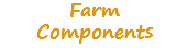 Farm
Components