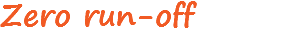 Zero run-off